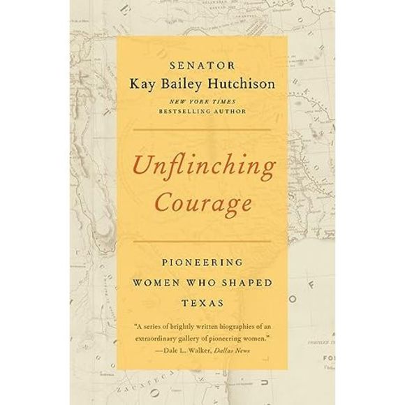 Unflinching Courage -- Kay Bailey Hutchison - Picture 3 of 4